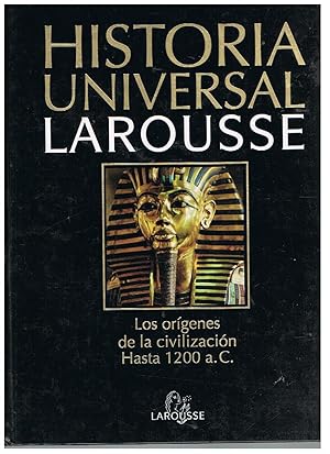 Historia Universal. Los orígenes de la civilización hasta 1200 aC