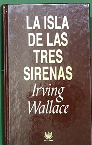 I. WALLACE La isla de las tres sirenas RBA