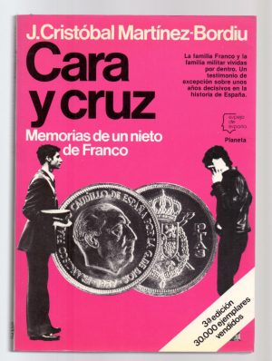 J C MARTÍNEZ BORDIU Cara y cruz. Memorias de un nieto de Franco Planeta