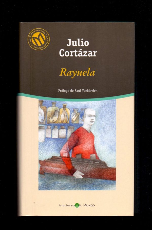 J CORTAZAR Rayuela Mundo