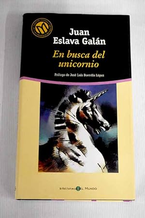 J ESLAVA GALÁN En busca del unicornio Mundo 848130414x