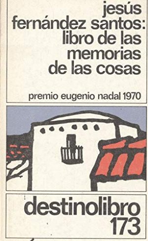 J FERNANDEZ SANTOS Libro de las memorias de las cosas Destino