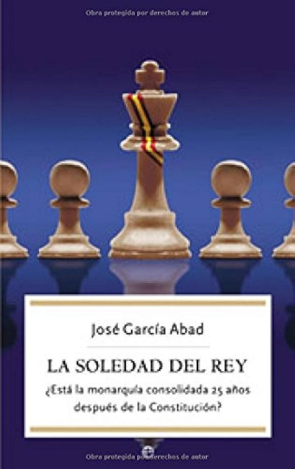 J GARCÍA ABAD La soledad del rey