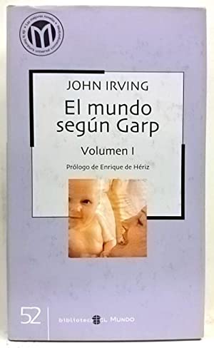 J IRVING El mundo según Garp 1 y 2 Mundo