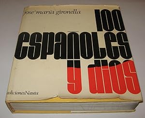 J M GIRONELLA 100 españoles y Dios Nauta