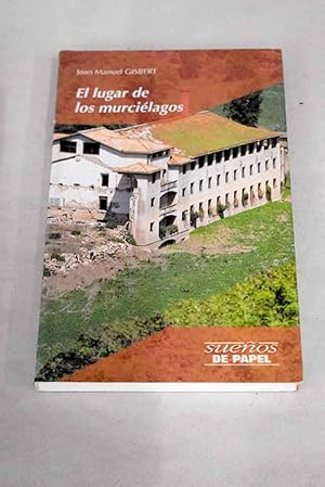 J M GISBERT El lugar de los murciélagos