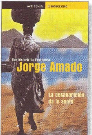 J. AMADO La desaparicion de la santa Debolsillo