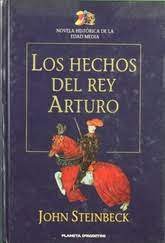 J. STEINBECK Los hechos del Rey Arturo Planeta Agostini