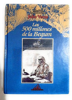 J. VERNE Los 500 millones de Begum Rueda