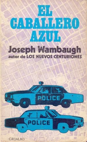 J. WAMBAUGH El caballero azul Grijalbo