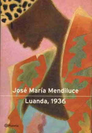 J.M MENDILUCE Luanda,1936 Planeta