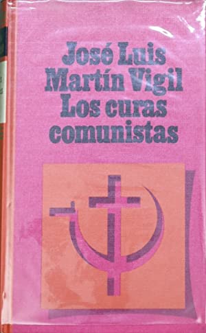 JL MARTÍN VIGIL Los curas comunistas Circulo