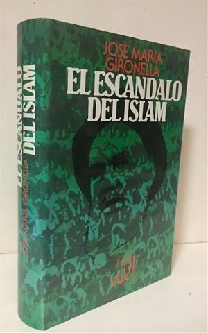 JM GIRONELLA El escándalo del Islam Circulo