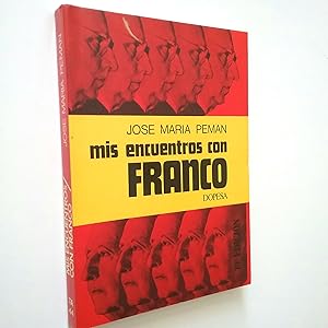 JM PEMAN Mis encuentros con Franco