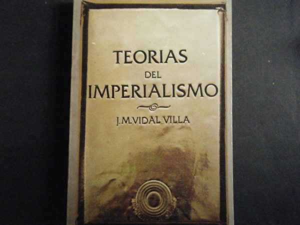 JM VIDAL VILLA Teorías del imperialismo Anagrama