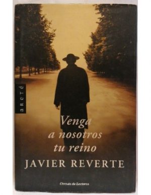 Javier Reverte Venga a nosotros tu reino