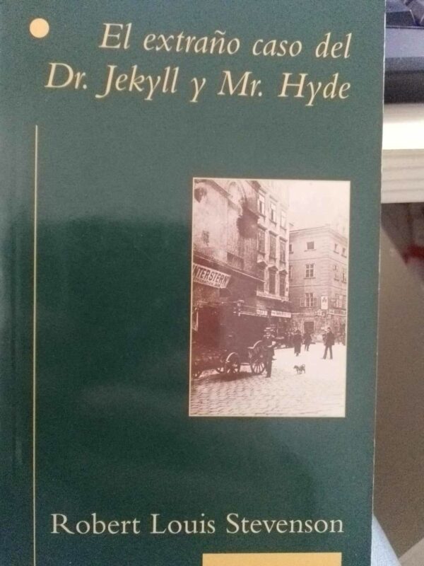 El extraño caso del Dr. Jeckyll y Mr. Hyde y otros relatos