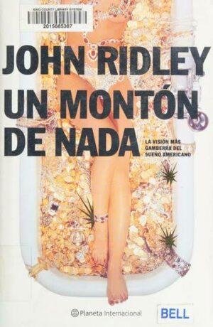John Ridley Un montón de nada Planeta