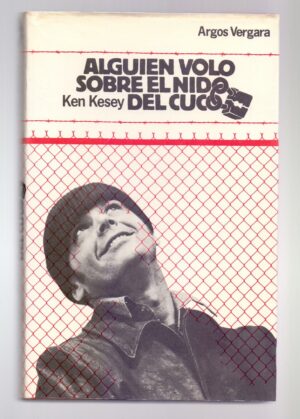 KEN KESEY Alguien voló sobre el nido del cuco Argos 847017469x-1976
