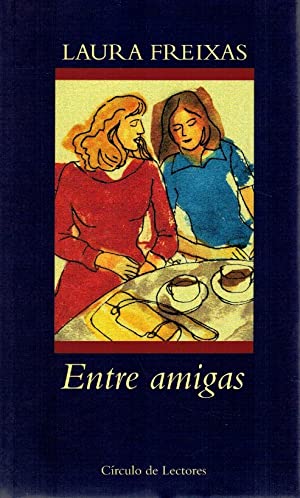 L FREIXAS Entre amigas Circulo