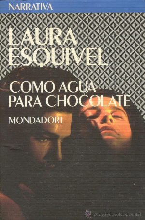 L. ESQUIVEL Como agua para chocolate Mondadori