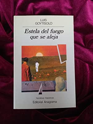 L. GOYTISOLO Estela del fuego que se aleja Anagrama