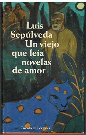 L. SEPULVEDA Un viejo que leia novelas de amor