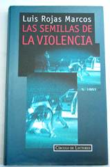 L.ROJAS MARCOS Las semillas de la violencia Circulo