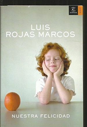 L.ROJAS MARCOS Nuestra felicidad