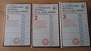 LA FORMACION HISTORICA DE LA CLASE OBRERA. Inglaterra 1780-1832. (3 Vols)