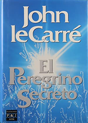 LE CARRÉ El peregrino secreto Plaza y Jane