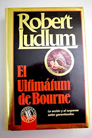 LUDLUM El ultimatum de Bourne Ediciones B