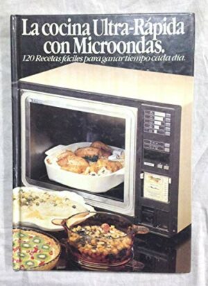 La cocina ultra rápida con microondas