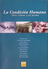 La condición humana. Diez relatos y un poema