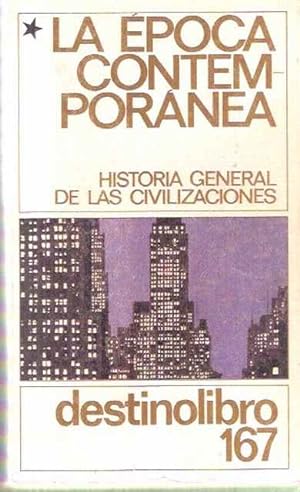 La época contemporánea 1. Historia general de las civilizaciones