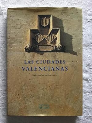 Las ciudades valencianas. Guía visual