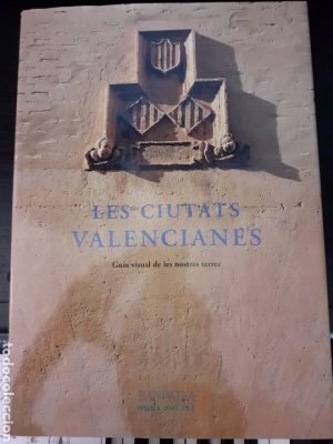 Les ciutats valencianes. Guía visual