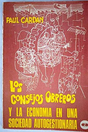 Los consejos obreros y la economía en una sociedad autogestionaria