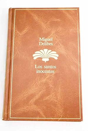 M DELIBES Los santos inocentes Seix Barral 1985 8432088005