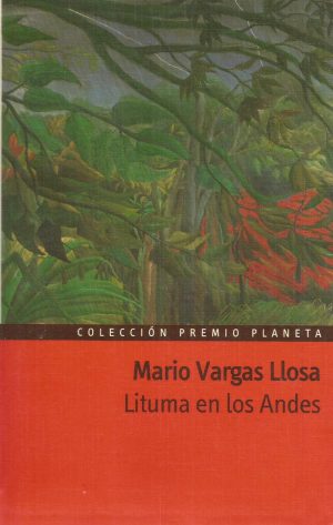 M VARGAS LLOSA Lituma en Los Andes Planeta