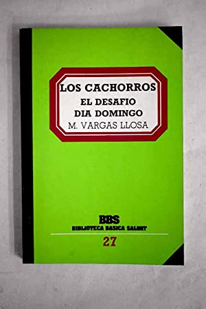 M VARGAS LLOSA Los cachorros - El desafío - Día domingo