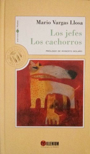 M VARGAS LLOSA Los jefes los cachorros Mundo