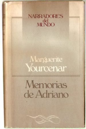 M YOURCENAR Memorias de Adriano Circulo