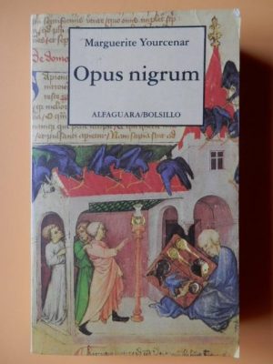 M YOURCENAR Opus nigrum Alfaguara