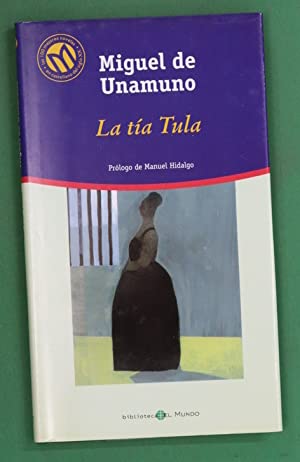 M. De UNAMUNO La tia Tula Mundo