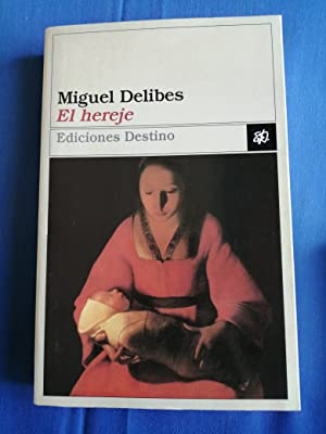 M.DELIBES El Hereje Destino