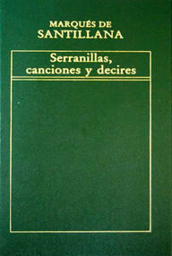 MARQUES DE SANTILLANA Serranillas, canciones y decires Orbis