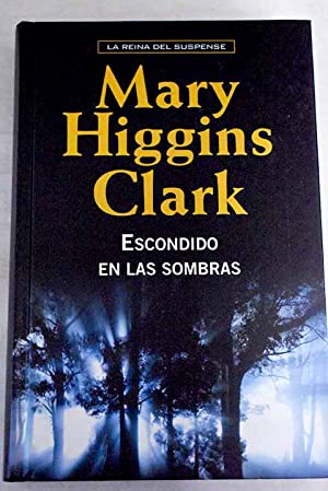 MARY HIGGINS CLARK Escondido en las sombras RBA