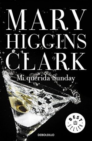 MARY HIGGINS CLARK Mi querida Sunday Random