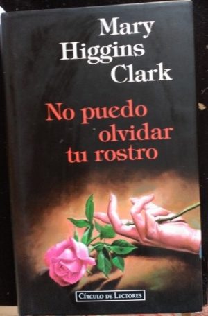 MARY HIGGINS CLARK No puedo olvidar tu rostro Circulo